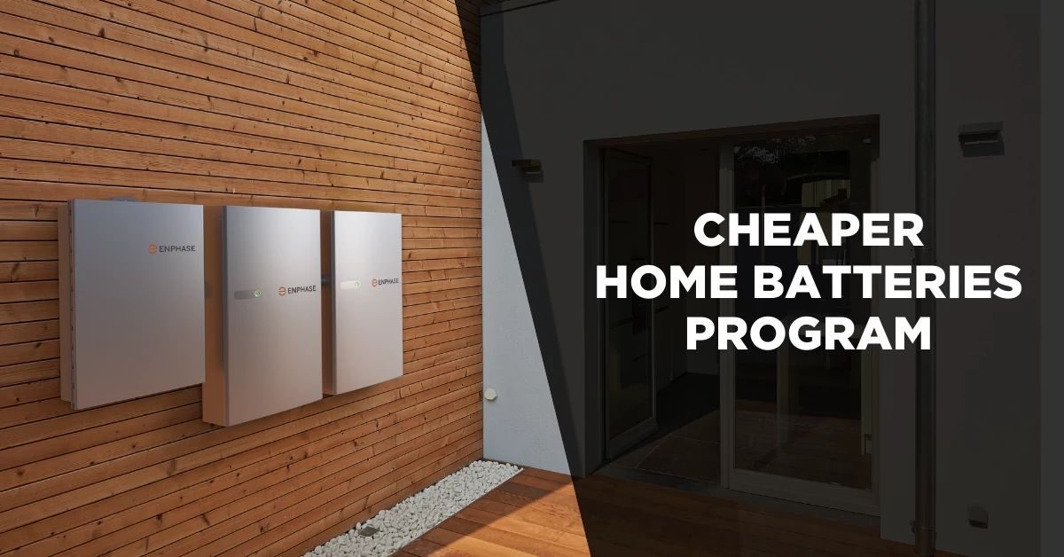 Government Home Battery Rebate - Cheaper Home Batteries Program 2025 - Unlock Bigger Energy Savings with Government-Backed Battery Incentives
